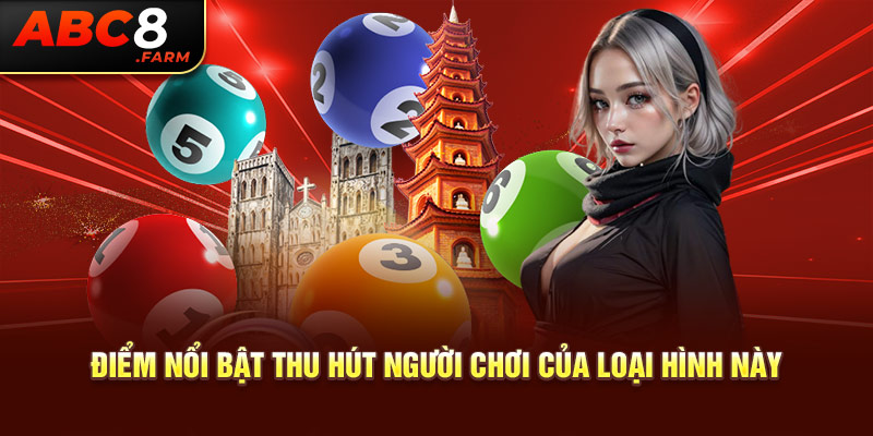 Điểm nổi bật thu hút người chơi của loại hình này