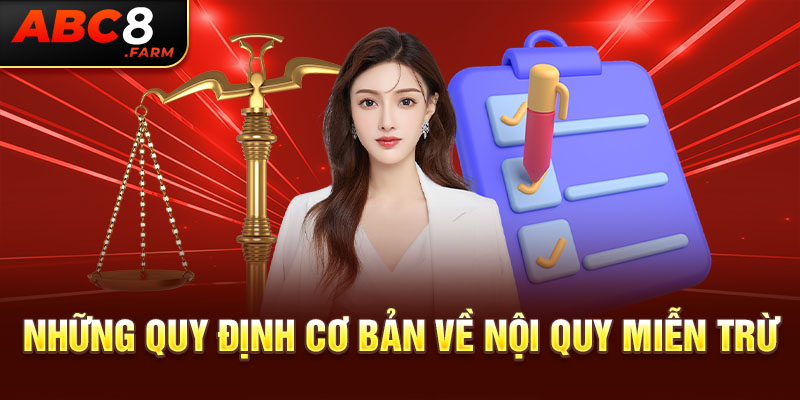 Những quy định cơ bản về nội quy miễn trừ