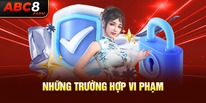 Những trường hợp vi phạm